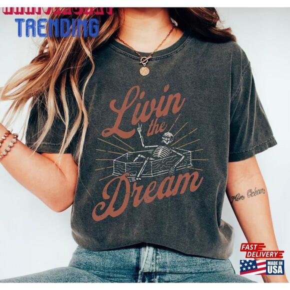 Other - Livin The Dream Tee Dreamer Cute Skeleton Unisex